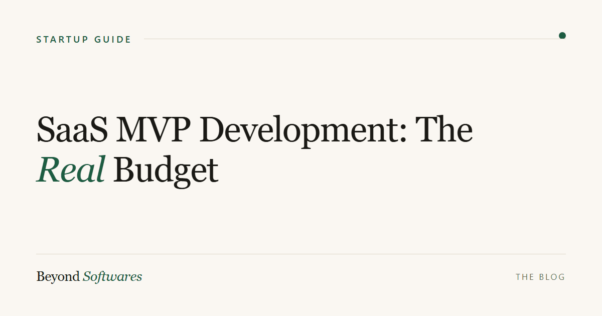 SaaS MVP development cost guide for startups 2026