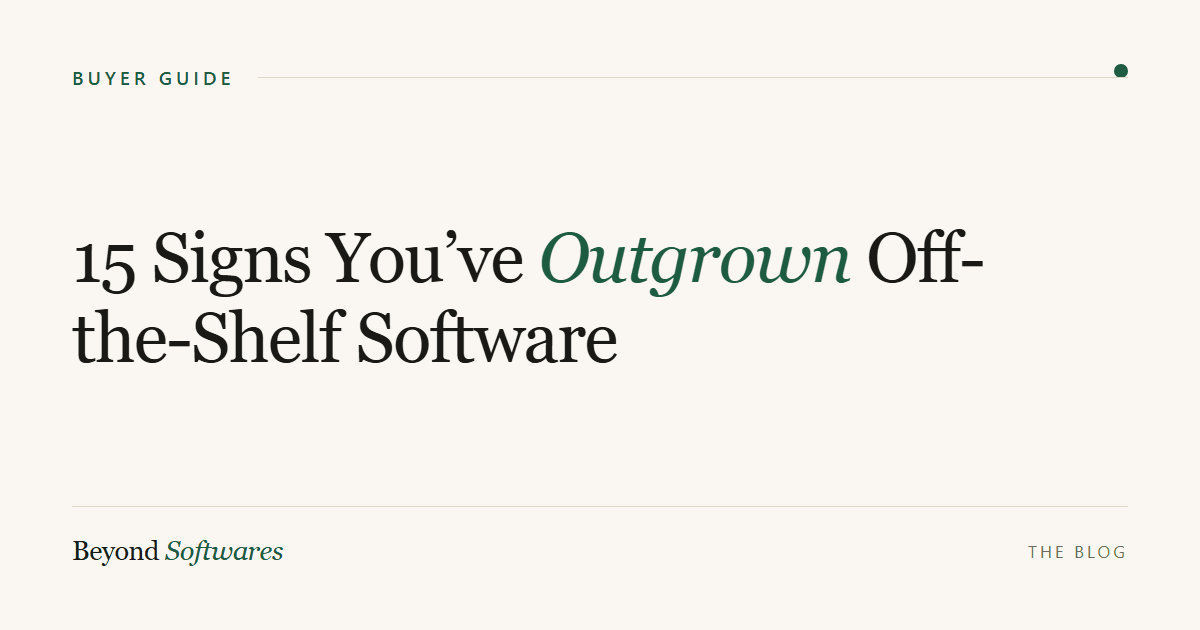 Signs your business needs custom software — 2026 checklist